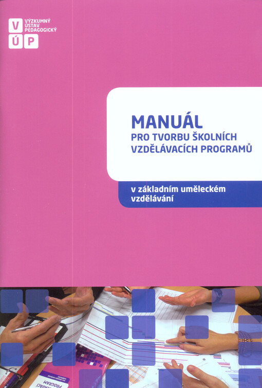 Manuál pro tvorbu školních vzdělávacích programů v základním uměleckém vzdělávání