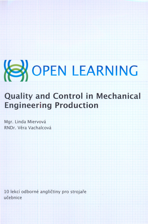 Quality and control in mechanical engineering production :10 lekcí odborné angličtiny pro strojaře