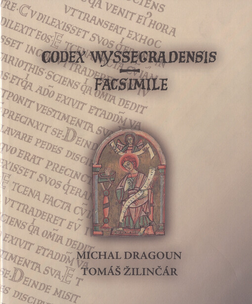 Codex wyssegradensis - Facsimile :doprovodná publikace k faksimile rukopisu uloženého v Národní knihovně ČR v Praze pod signaturou XIV A 13