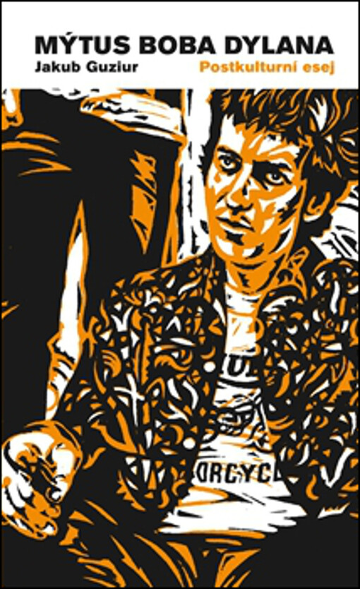 Mýtus Boba Dylana :postkulturní esej
