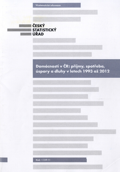 Domácnosti v ČR: příjmy, spotřeba, úspory a dluhy v letech 1993 až 2012