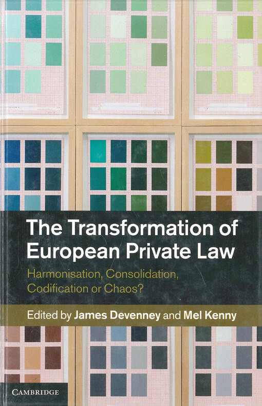 The transformation of European private law :harmonisation, consolidation, codification or chaos?
