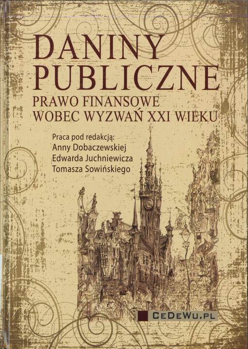 Daniny publiczne :prawo finansowe wobec wyzwań XXI wieku