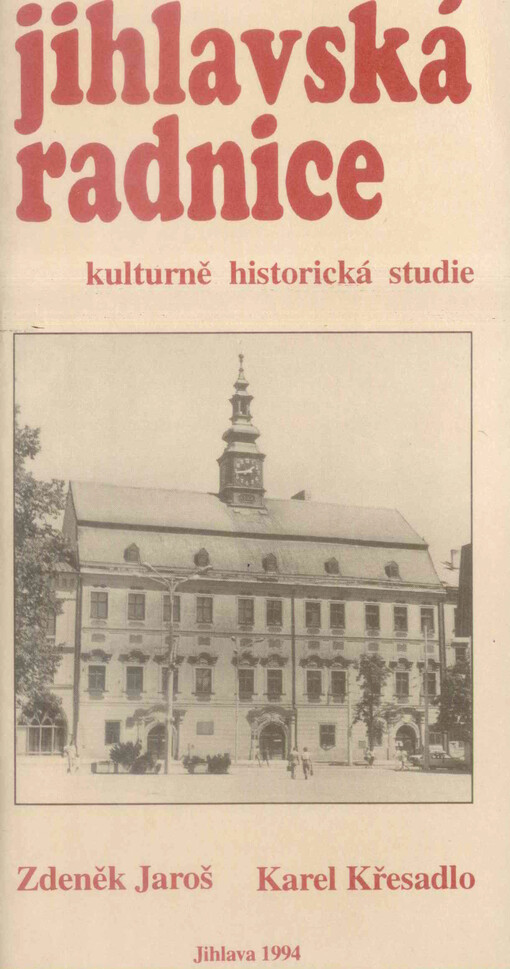 Jihlavská radnice :kulturně historická studie