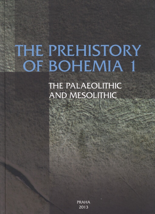 The prehistory of Bohemia 1.The Paleolithic and Mesolithic