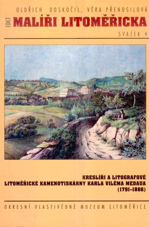 Kreslíři a litografové litoměřické kamenotiskárny Karla Viléma Medaua (1791-1866)    