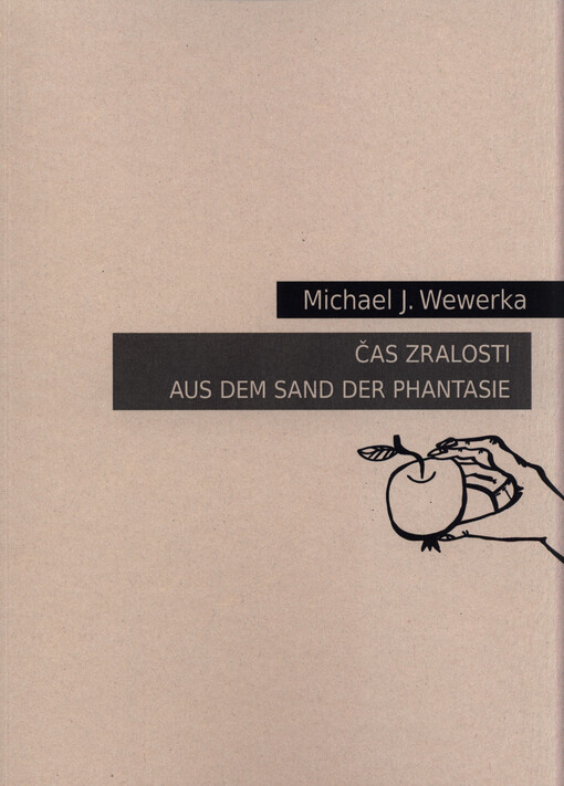 Čas zralosti : aus dem Sand der Phantasie   