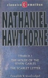 The house of the seven gables & The scarlet letter :[complete & unabridged] : 2 books in 1
