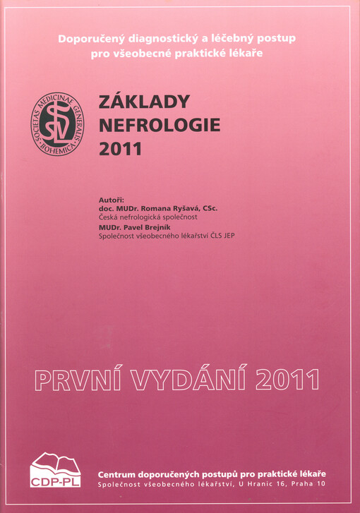 Základy nefrologie 2011 :doporučený diagnostický a léčebný postup pro všeobecné praktické lékaře