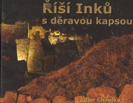 Říší Inků s děravou kapsou