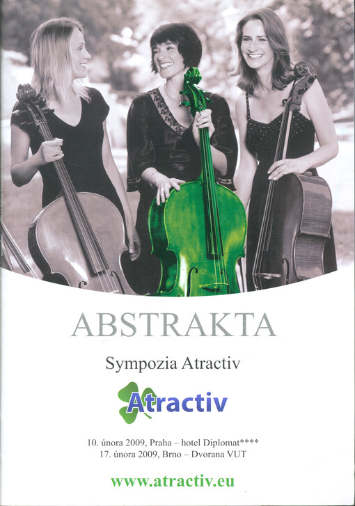 Abstrakta Sympozia Atractiv :10. února 2009, Praha, 17. února 2009, Brno