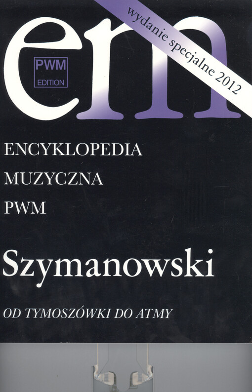 Encyklopedia muzyczna PWM : część biograficzna   