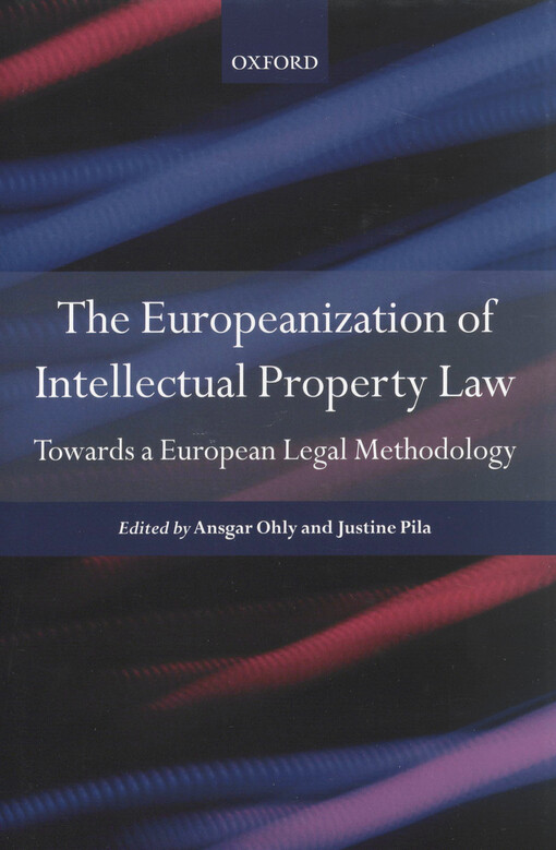 The Europeanisation of Intellectual Property Law: Towards a Legal Methodology 