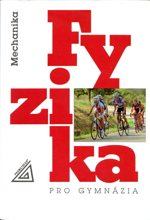 Fyzika pro gymnázia.Mechanika, 5., přeprac. vyd.