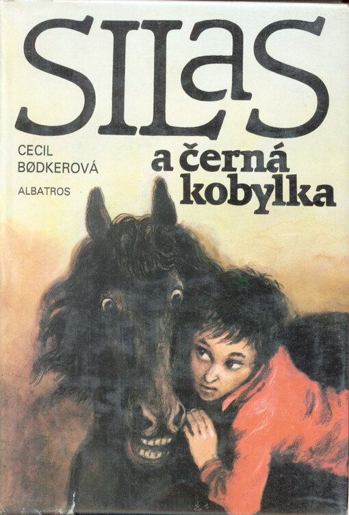 Silas a černá kobylka :pro čtenáře od 10 let