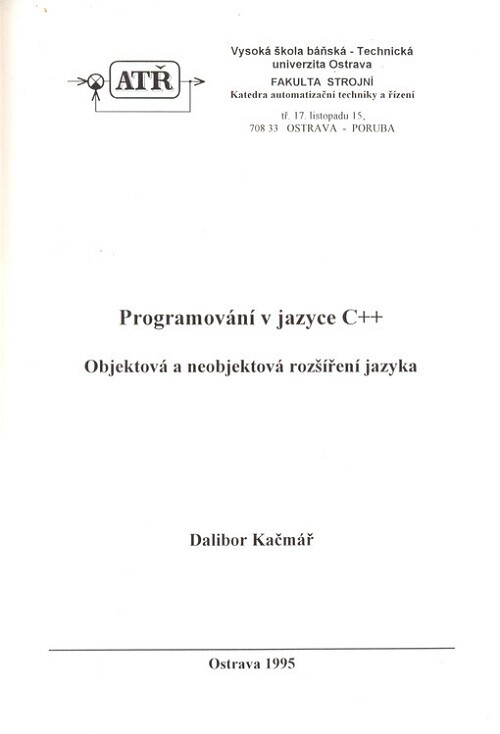 Programování v jazyce C++ :objektová a neobjektová rozšíření jazyka