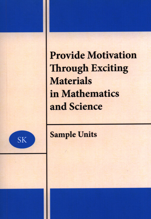 Provide motivation through exciting materials in mathematics and science :sample units