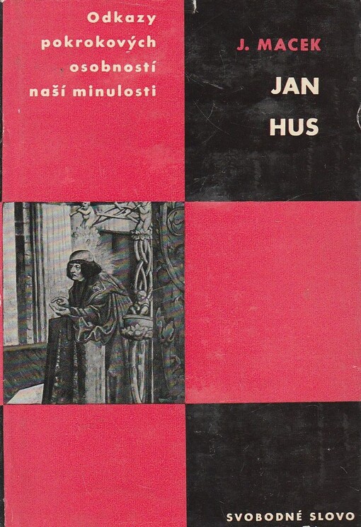 Jan Hus :[studie s ukázkami z Husova díla]