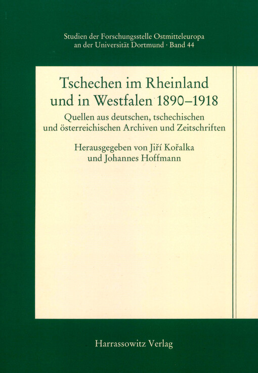 Tschechen im Rheinland und in Westfalen 1890-1918 :Quellen aus deutschen, tschechischen und österreichischen Archiven und Zeitschriften