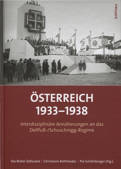 Österreich 1933-1938 :interdisziplinäre Annäherungen an das Dollfuß-/Schuschnigg-Regime