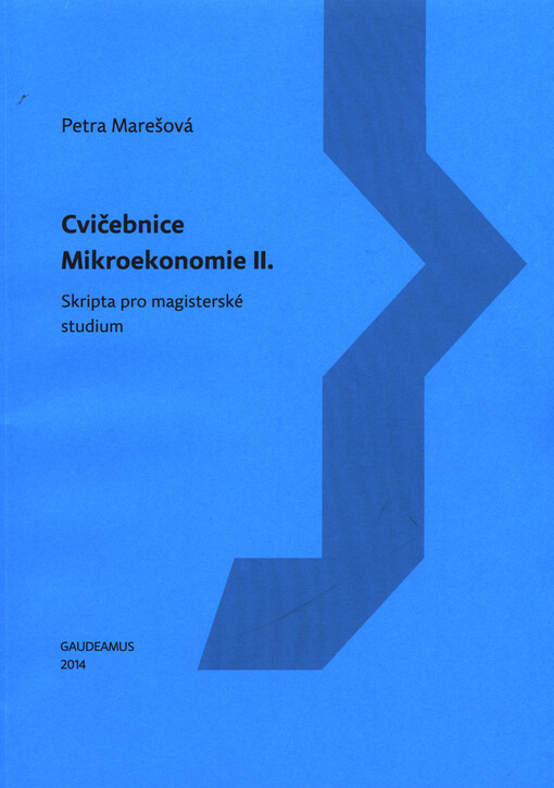 Cvičebnice mikroekonomie II.