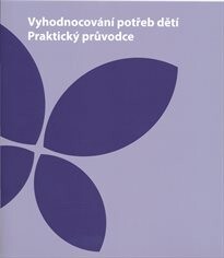 Vyhodnocování potřeb dětí - Praktický průvodce