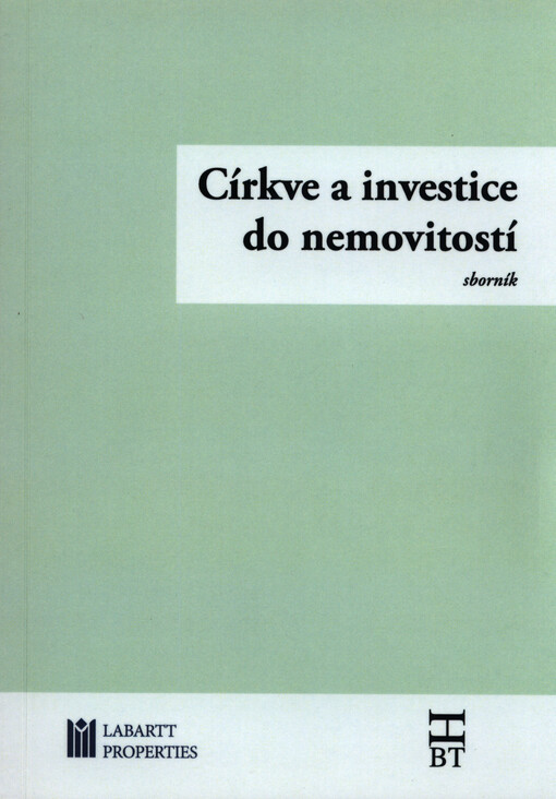 Církve a investice do nemovitostí: sborník příspěvků z workshopu konaného 23.5.2014