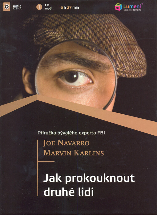 Jak prokouknout druhé lidi[příručka bývalého experta FBI]
