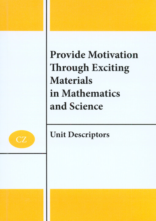Provide motivation through exciting materials in mathematics and science :unit descriptors
