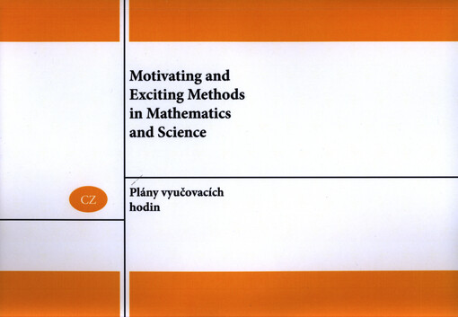 Motivating and exciting methods in mathematics and science :plány vyučovacích hodin