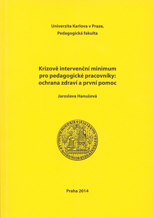 Krizově intervenční minimum pro pedagogické pracovníky: ochrana zdraví a první pomoc