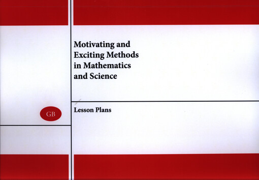 Motivating and exciting methods in mathematics and science :lesson plans