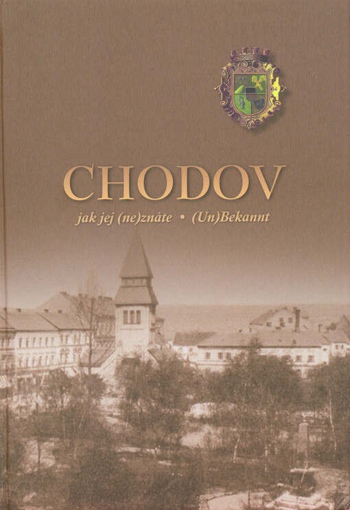 Chodov :jak jej (ne)znáte = (Un)Bekannt