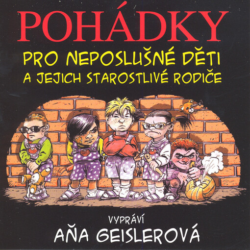 SUPRAPHON CD-Pohádky pro neposlušné děti a jejich starostlivé rodiče