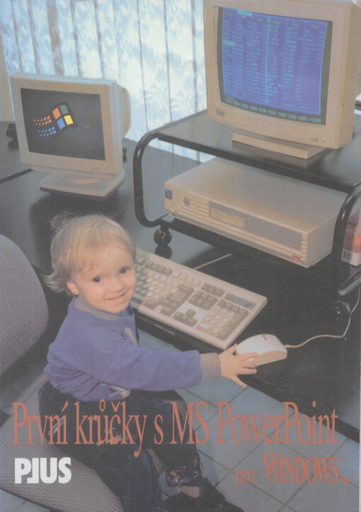 První krůčky [s] Microsoft PowerPoint 4.0 pro Windows    