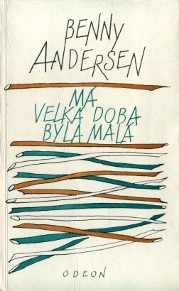 Má velká doba byla malá : [výbor z veršů]