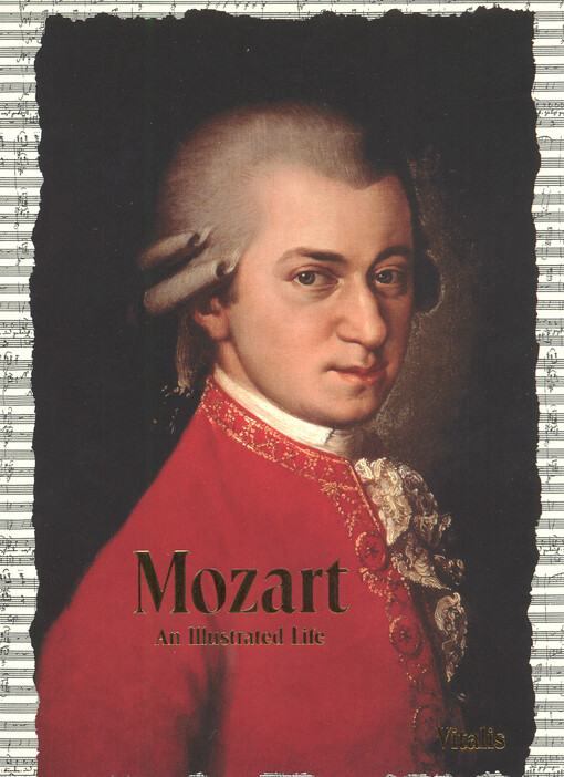 Mozart : an illustrated life