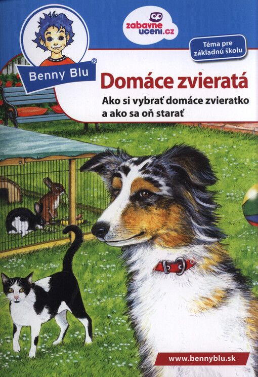 Domáce zvieratá :ako si vybrať domáce zvieratko a ako sa oň starať : pre všetky deti, ktoré by rady vedeli, ako si vybrať domáce zvieratko