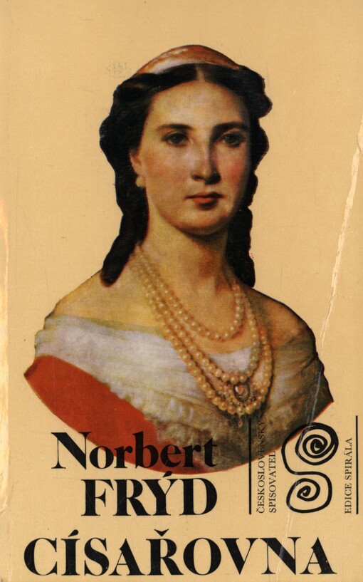 Císařovna :román Charloty Mexické