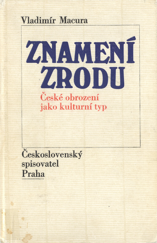 Znamení zrodu :české obrození jako kulturní typ