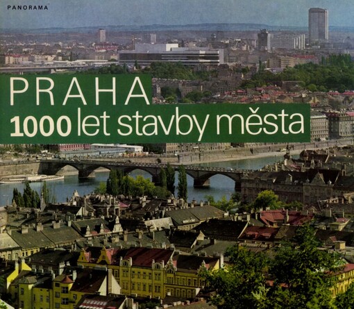 Praha : 1000 let stavby města
