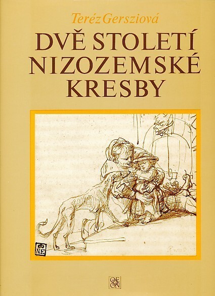 Dvě století nizozemské kresby :vybraná díla mistrů 16. a 17. století