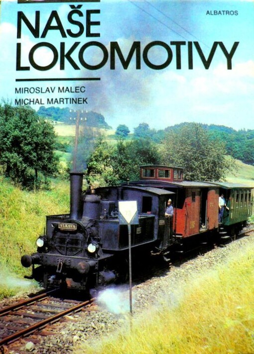 Naše lokomotivy :pro čtenáře od 12 let