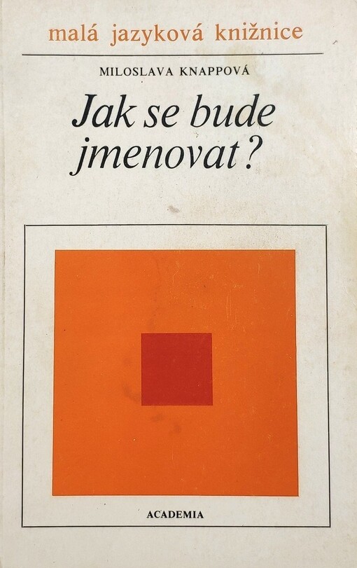 Jak se bude jmenovat?