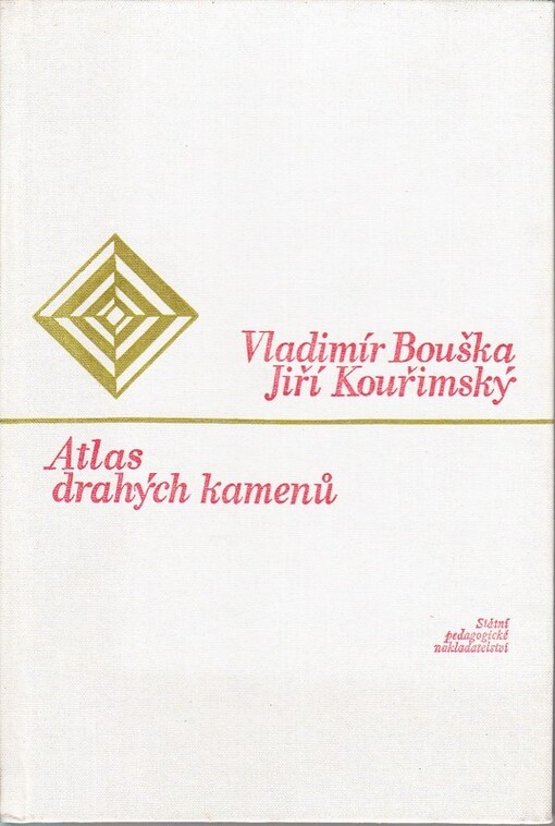 Atlas drahých kamenů :pomůcka pro přírodověd. vyučování na školách