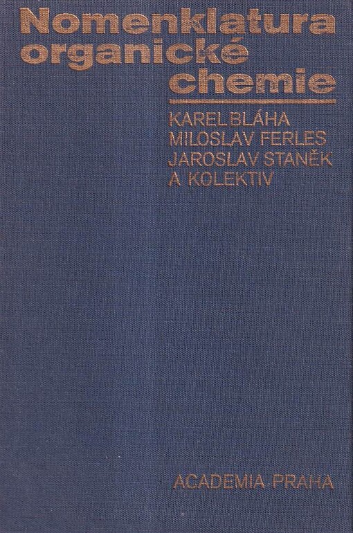 Nomenklatura organické chemie :pravidla IUPAC 1979, oddíl A, B, C, D a F