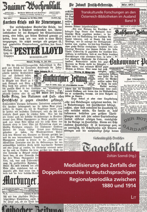 Medialisierung des Zerfalls der Doppelmonarchie in deutschsprachigen Regionalperiodika zwischen 1880 und 1914