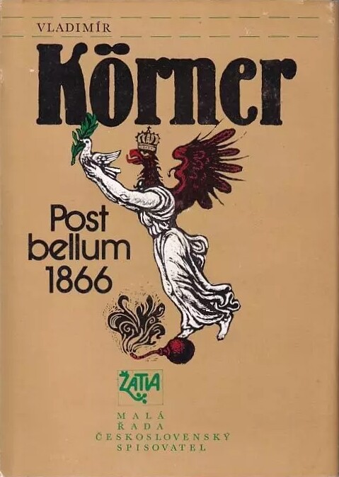 Post bellum 1866 :dvě variace na prohranou válku