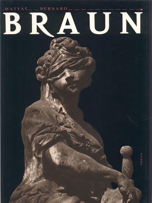 Matyáš Bernard Braun :sochař českého baroka a jeho dílna