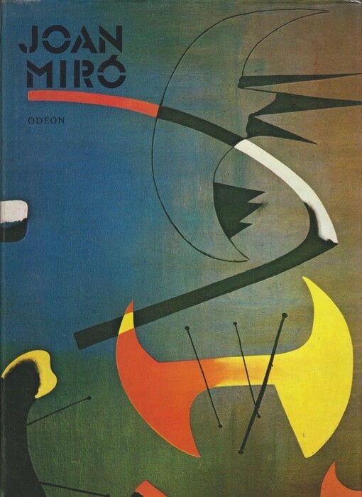 Joan Miró :[monografie s ukázkami z výtvarného díla]